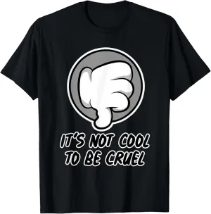 It's Not Cool To Be Cruel Design - Anti-Bullying T-Shirt