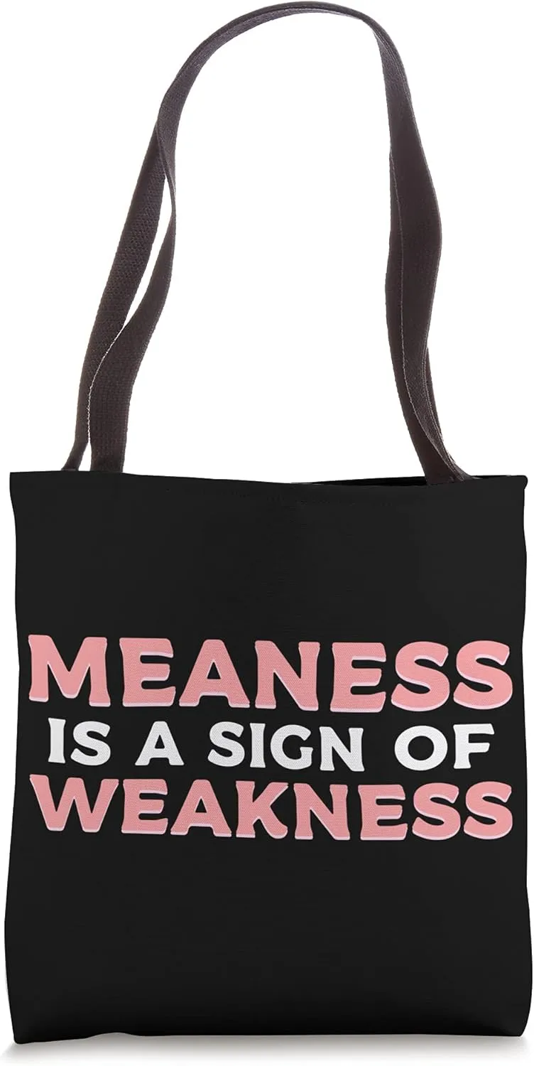 Sign of Weakness Anti Bully Tote Bag