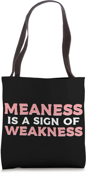 Sign of Weakness Anti Bully Tote Bag